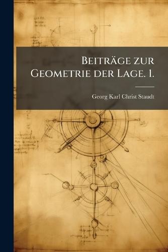 Beiträge zur Geometrie der Lage. 1.