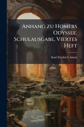 Anhang zu Homers Odyssee, Schulausgabe, Viertes Heft