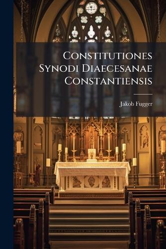Constitutiones Synodi Diaecesanae Constantiensis