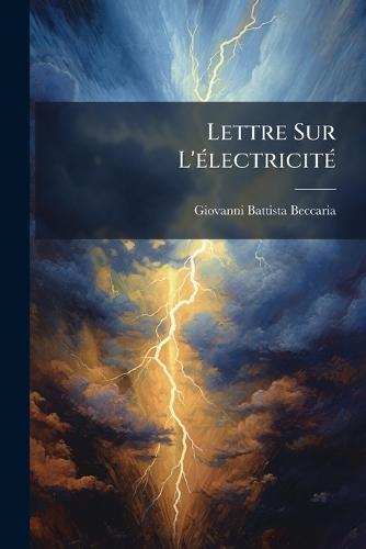 Lettre Sur L'Ã(c)lectricitÃ(c)