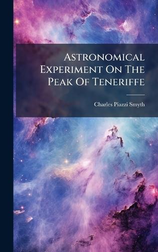 Astronomical Experiment On The Peak Of Teneriffe