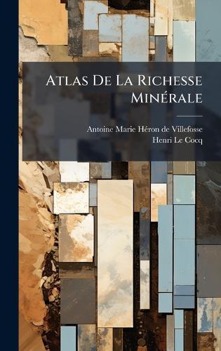 Atlas De La Richesse MinÃ(c)rale