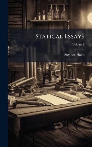 Statical Essays