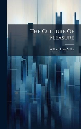 The Culture Of Pleasure