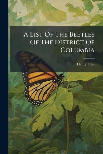 A List Of The Beetles Of The District Of Columbia