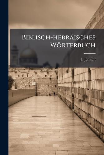 Biblisch-hebräisches Wörterbuch