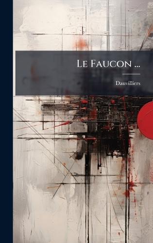 Le Faucon ...