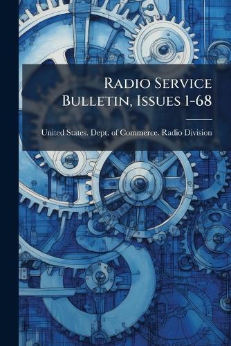 Radio Service Bulletin, Issues 1-68