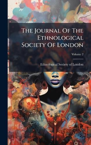 The Journal Of The Ethnological Society Of London