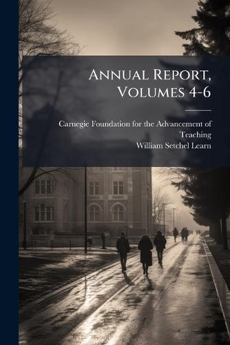 Annual Report, Volumes 4-6