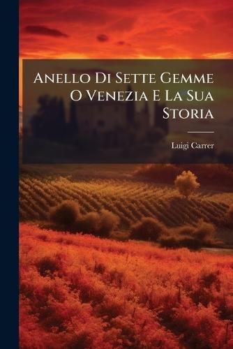 Anello Di Sette Gemme O Venezia E La Sua Storia