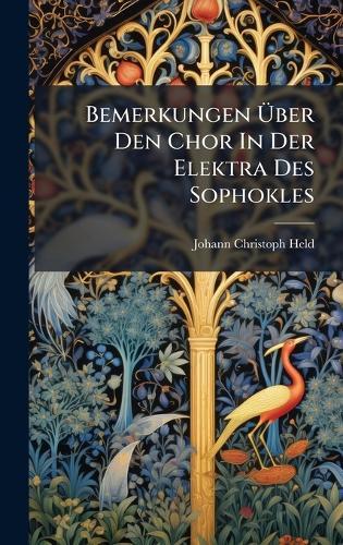 Bemerkungen Ãber Den Chor In Der Elektra Des Sophokles
