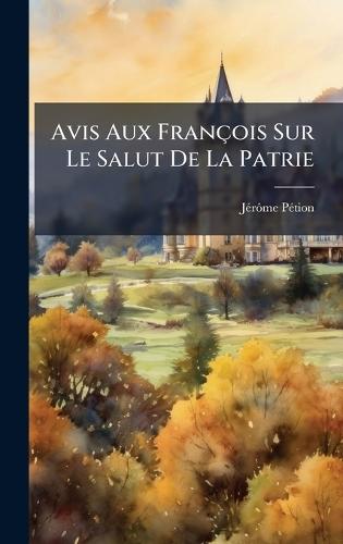 Avis Aux François Sur Le Salut De La Patrie