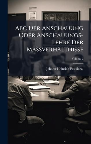 Abc Der Anschauung Oder Anschauungs-lehre Der MaÃverhältnisse