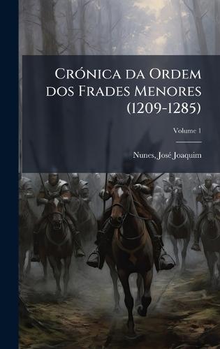 CrÃ3nica da Ordem dos Frades Menores (1209-1285)