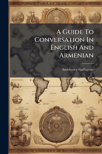 A Guide To Conversation In English And Armenian