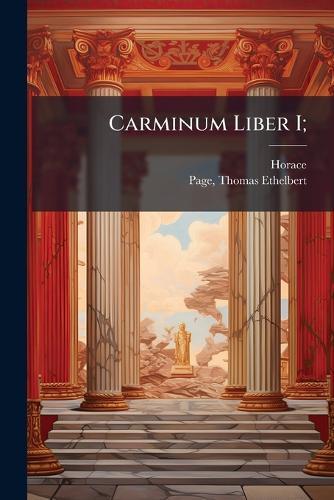 Carminum Liber I;