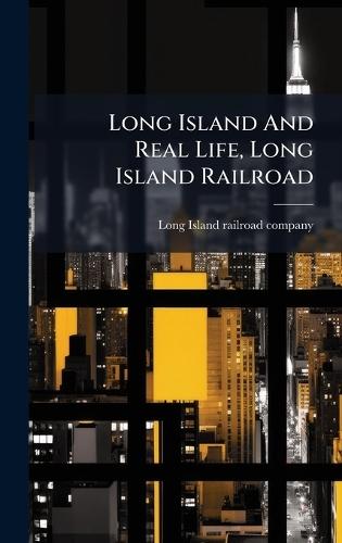 Long Island And Real Life, Long Island Railroad