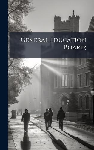 General Education Board;