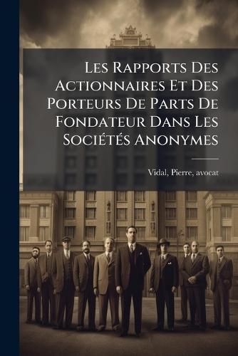 Les Rapports Des Actionnaires Et Des Porteurs De Parts De Fondateur Dans Les SociÃ(c)tÃ(c)s Anonymes