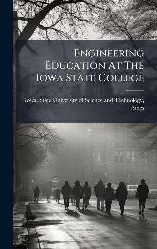 Engineering Education At The Iowa State College
