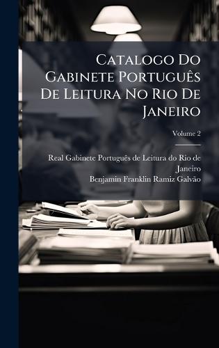 Catalogo Do Gabinete PortuguÃas De Leitura No Rio De Janeiro