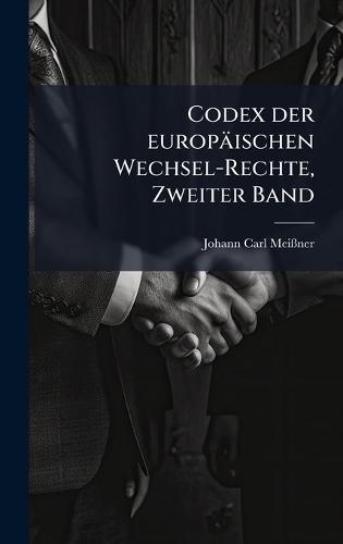 Codex der europäischen Wechsel-Rechte, Zweiter Band