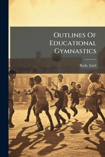 Outlines Of Educational Gymnastics