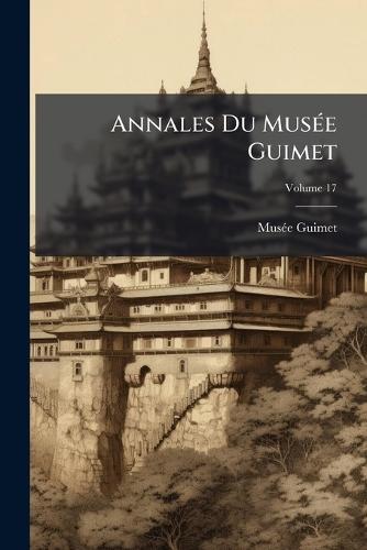 Annales Du MusÃ(c)e Guimet