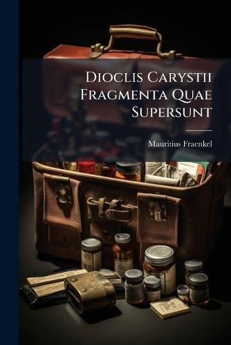 Dioclis Carystii Fragmenta Quae Supersunt
