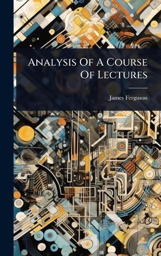 Analysis Of A Course Of Lectures