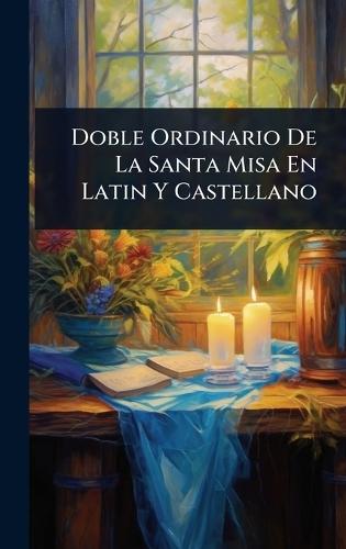 Doble Ordinario De La Santa Misa En Latin Y Castellano
