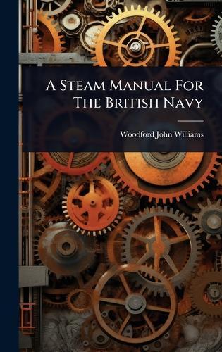 A Steam Manual For The British Navy