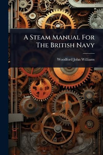 A Steam Manual For The British Navy
