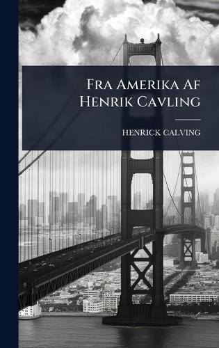 Fra Amerika Af Henrik Cavling