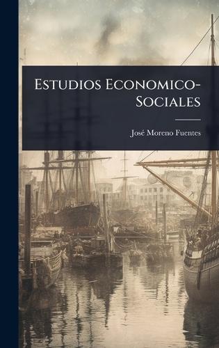Estudios Economico- Sociales