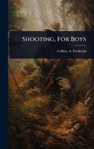 Shooting, For Boys