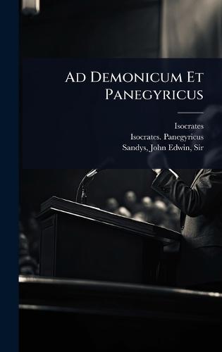 Ad Demonicum Et Panegyricus