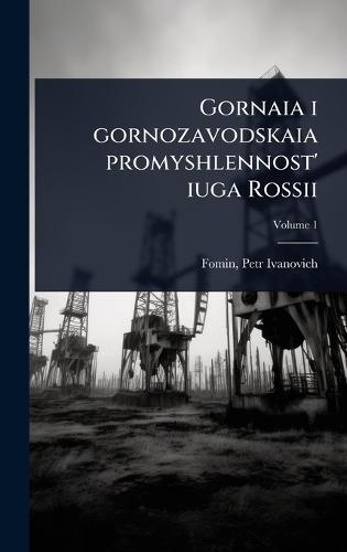 Gornaia i gornozavodskaia promyshlennost' iuga Rossii