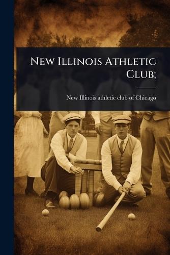 New Illinois Athletic Club;