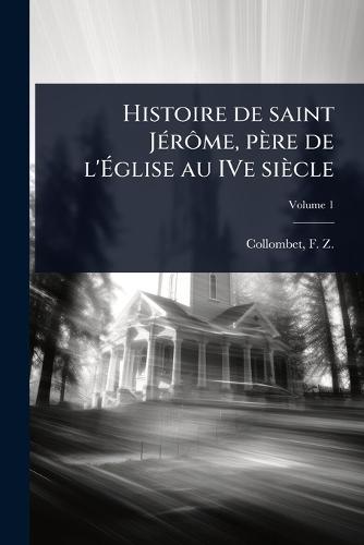 Histoire de saint JÃ(c)rÃ´me, père de l'Ãglise au IVe siècle