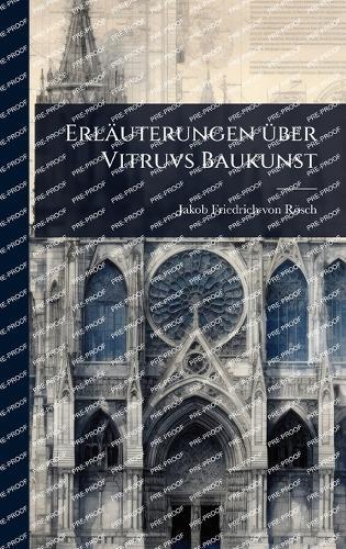 Erläuterungen Ã1/4ber Vitruvs Baukunst