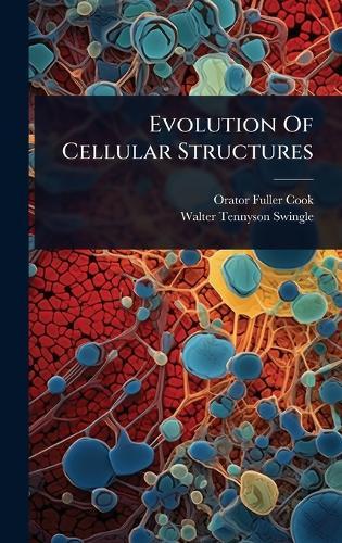 Evolution Of Cellular Structures