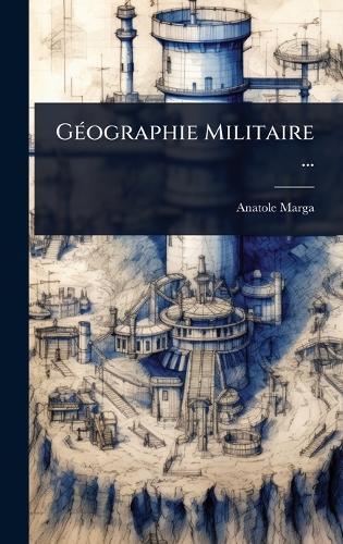 GÃ(c)ographie Militaire ...