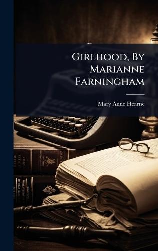Girlhood, By Marianne Farningham