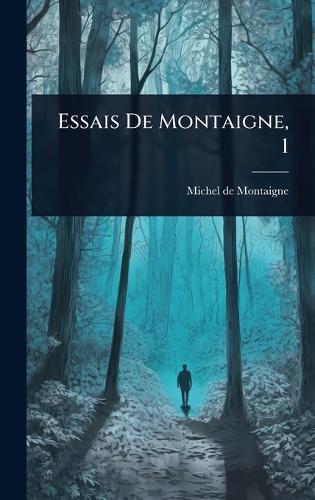 Essais De Montaigne, 1