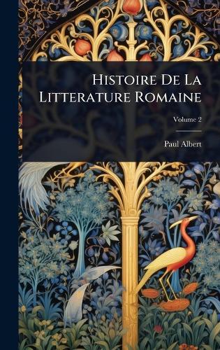 Histoire De La Litterature Romaine