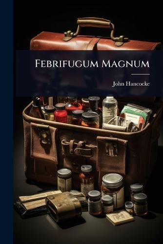 Febrifugum Magnum