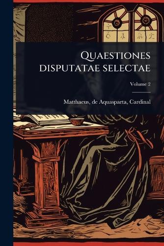 Quaestiones disputatae selectae