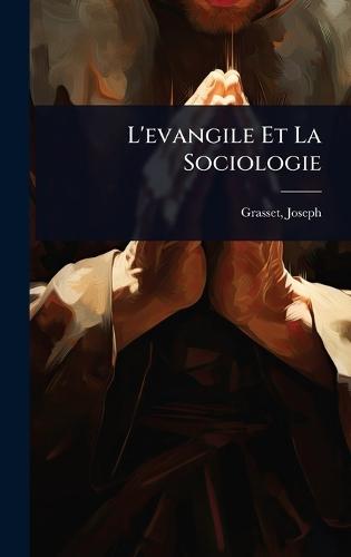 L'evangile Et La Sociologie